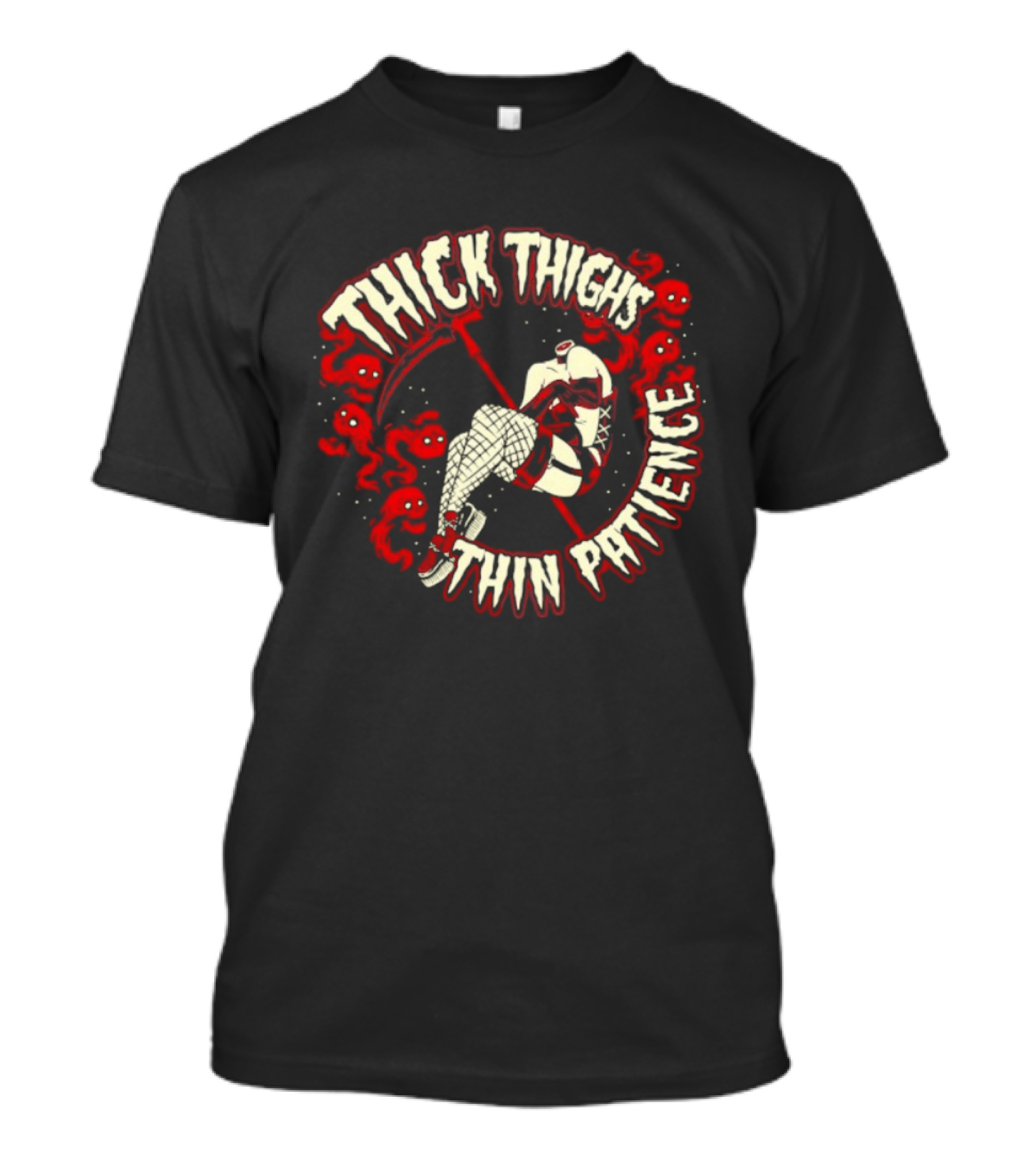 Thick Thighs Thin Patience Grim Reaper Skull And Roses T-Shirt