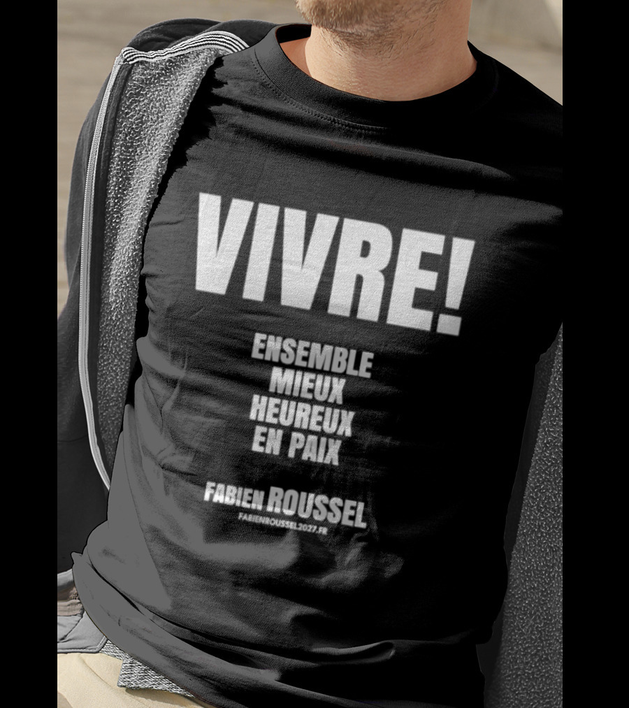 Vivre Ensemble Mieux Heureux En Paix Fabien Roussel Vivre Ensemble Org Eu T-Shirt
