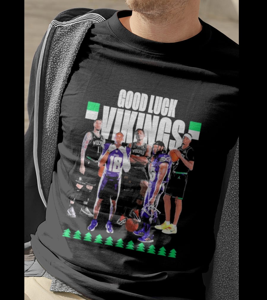 Good Luck Vikings Minnesota Timberwolves T-Shirt