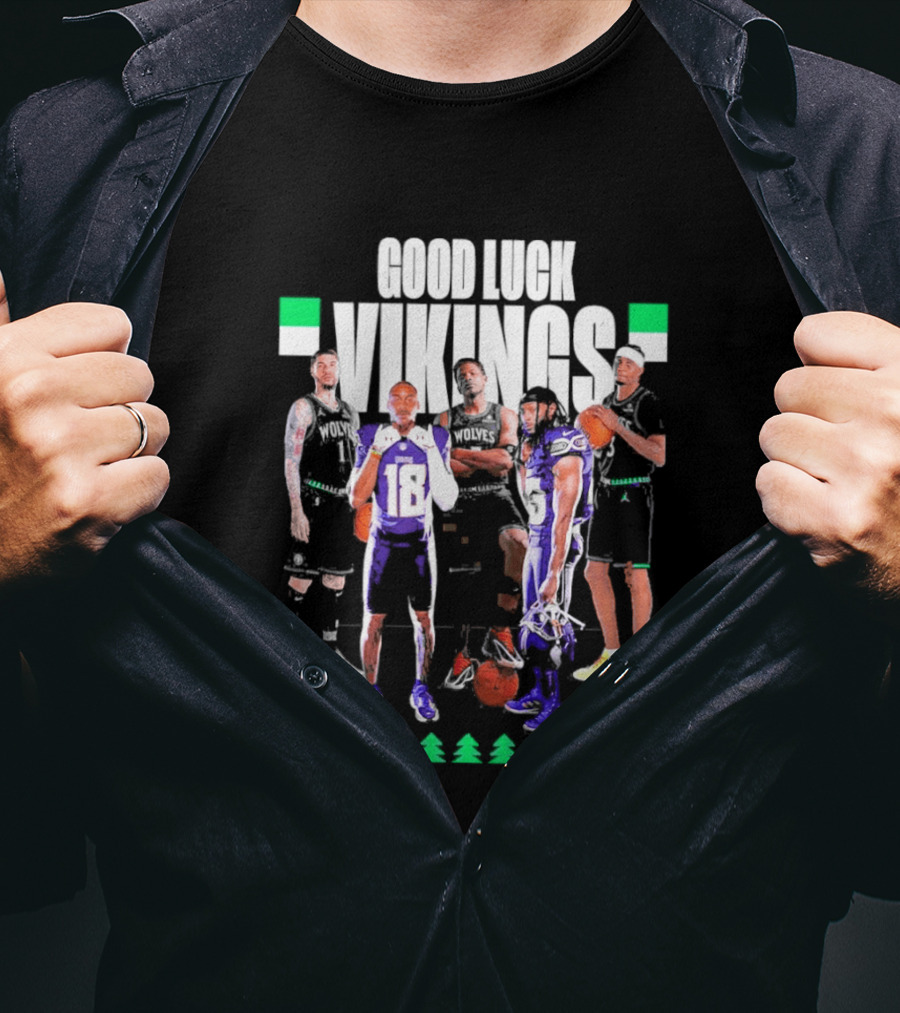 Good Luck Vikings Minnesota Timberwolves T-Shirt