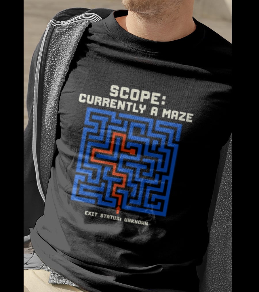 Scope Currently A Maze Exit Status Unknown Maze Puzzle Concept T-Shirt