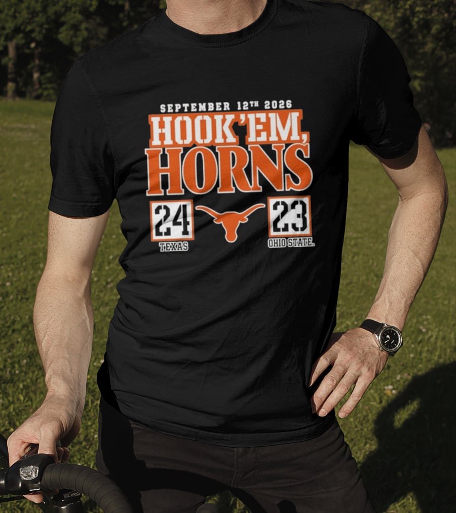 September 12th 2026 Hook'em Horns Texas 24 Ohio State 23 T-Shirt
