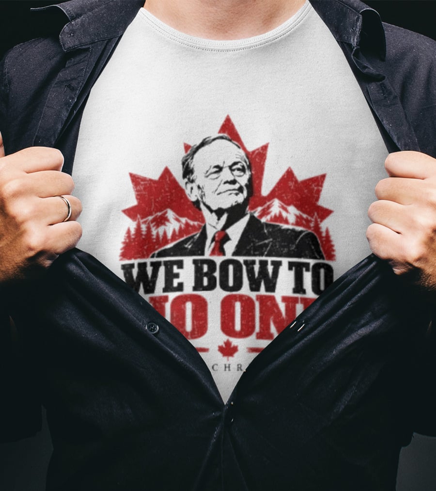 We Bow To No One Jean Chrétien Maple Leaf T-Shirt