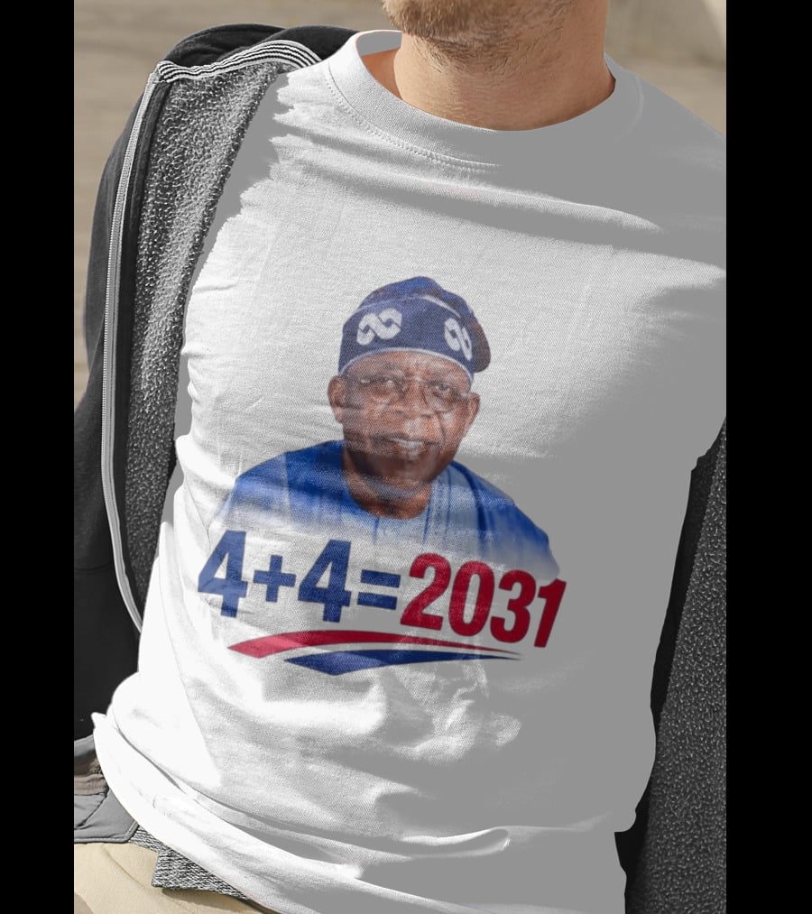 Bola Ahmed Tinubu 4 + 4 Equals 2031 T-Shirt