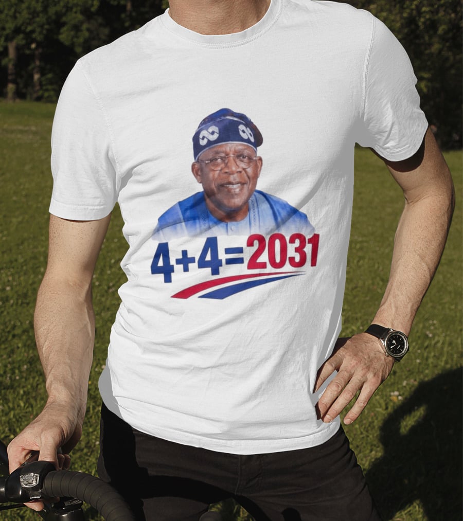 Bola Ahmed Tinubu 4 + 4 Equals 2031 T-Shirt