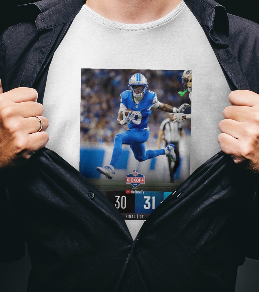 NFL Kickoff Detroit Lions 31 New Orleans Saints 30 Overtime Victory Final Score T-Shirt