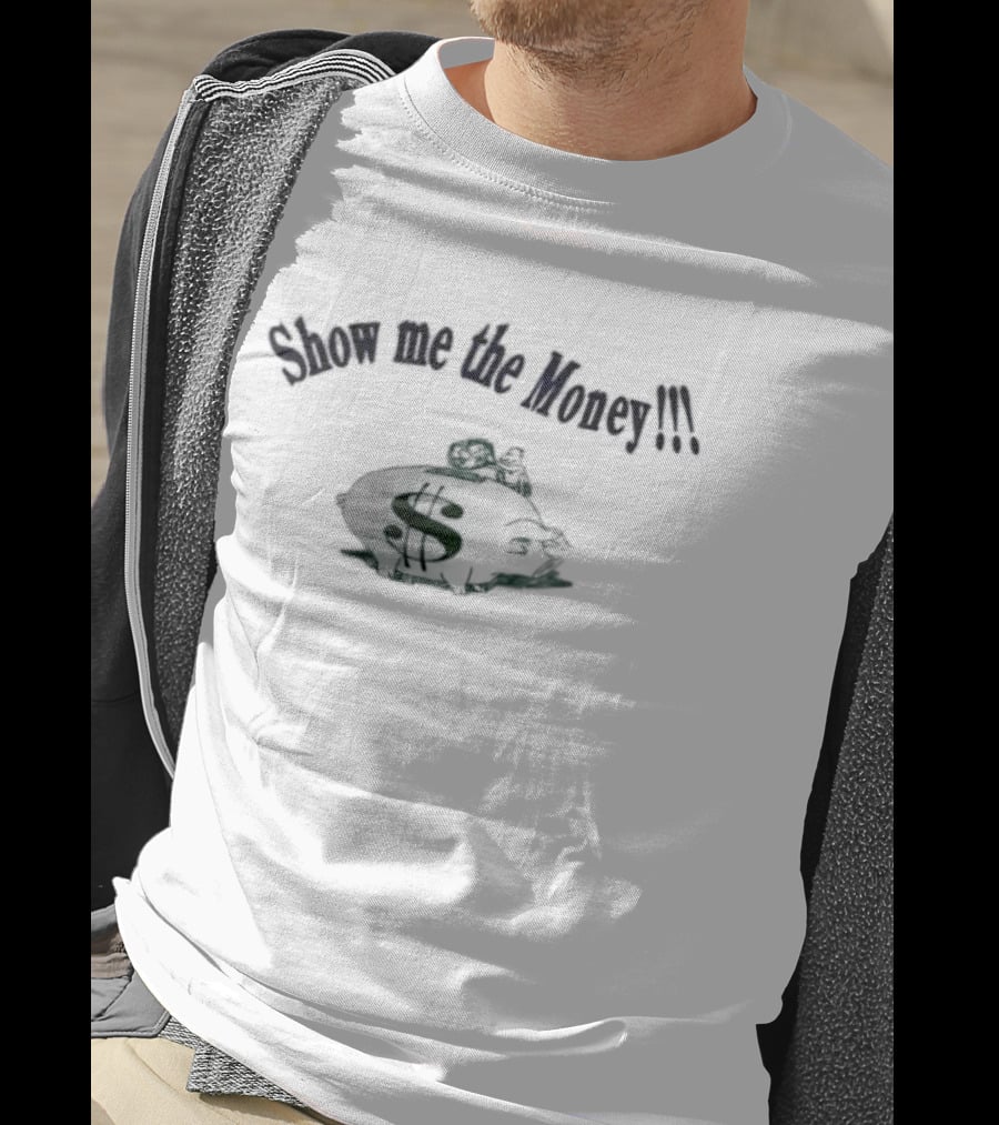 Show Me The Money Piggy Bank Savings Finance T-Shirt