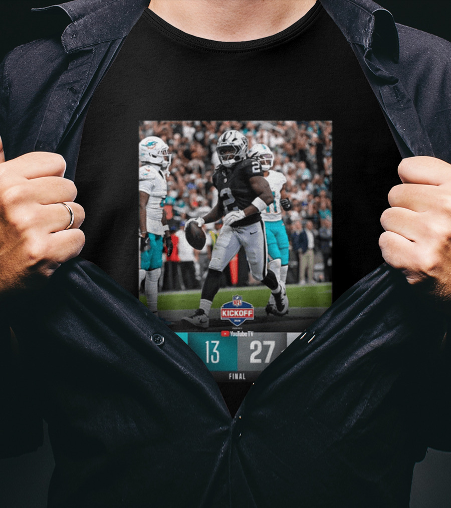 Las Vegas Raiders 27 Vs Miami Dolphins 13 NFL Kickoff Final Score T-Shirt