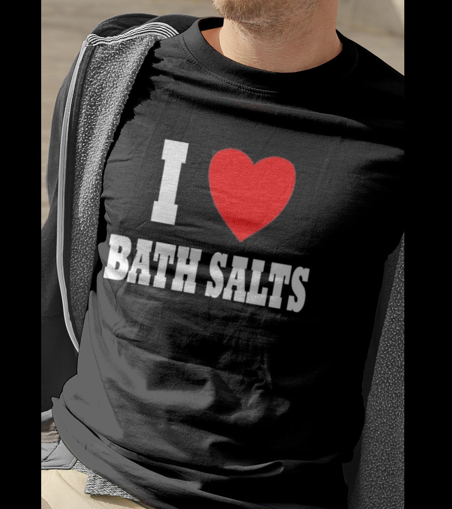 I Love Bath Salts Bold Red Heart T-Shirt