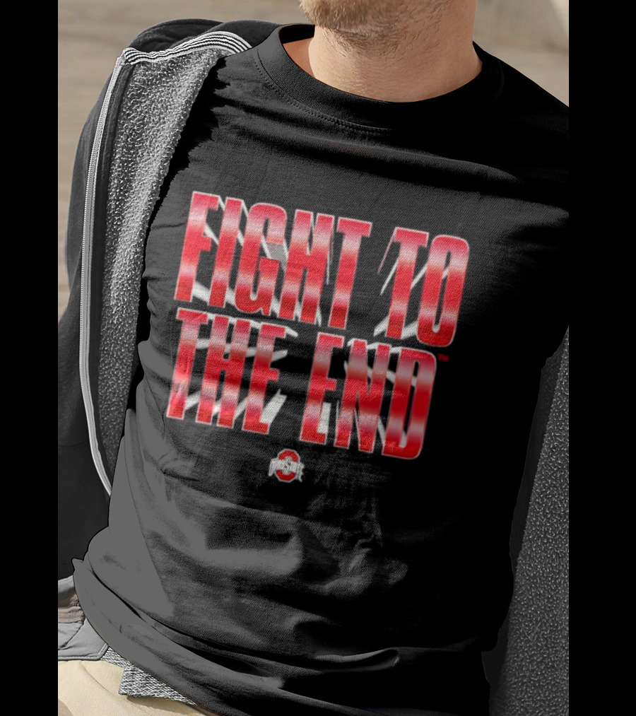 Ohio State Buckeyes NCAA Fight To The End T-Shirt