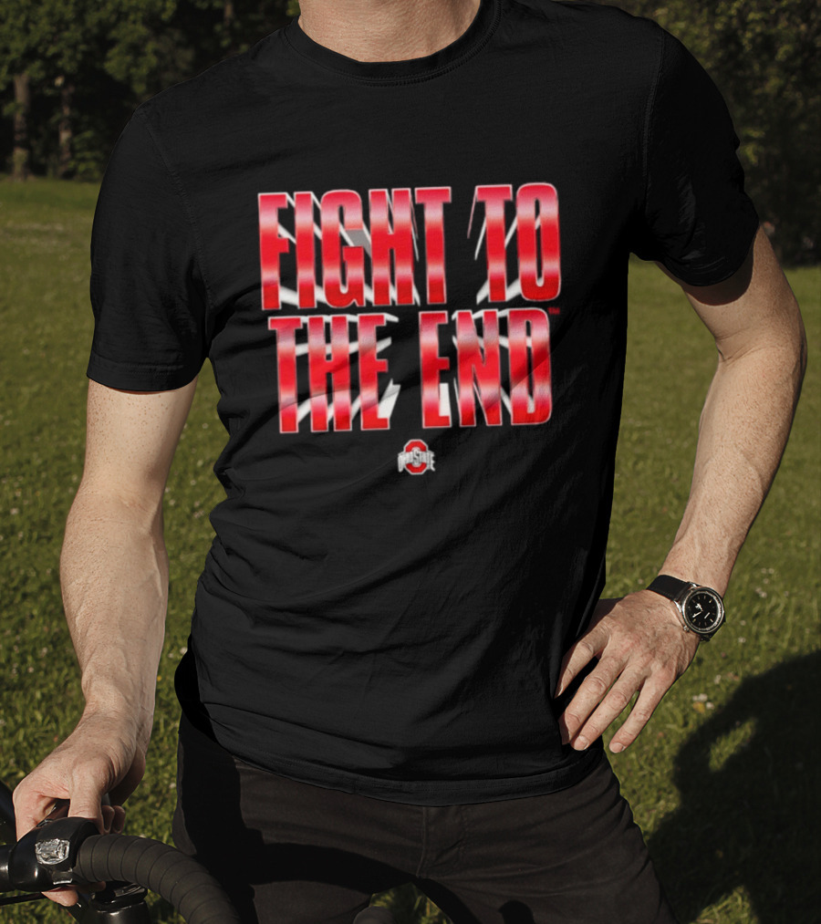 Ohio State Buckeyes NCAA Fight To The End T-Shirt