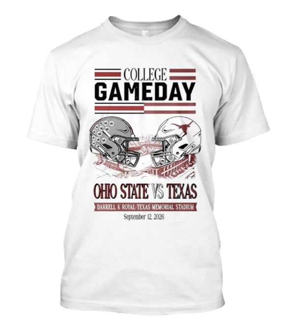 College Gameday Ohio State Vs Texas Darrell K Royal Texas Memorial Stadium September 5 2026 T-Shirt