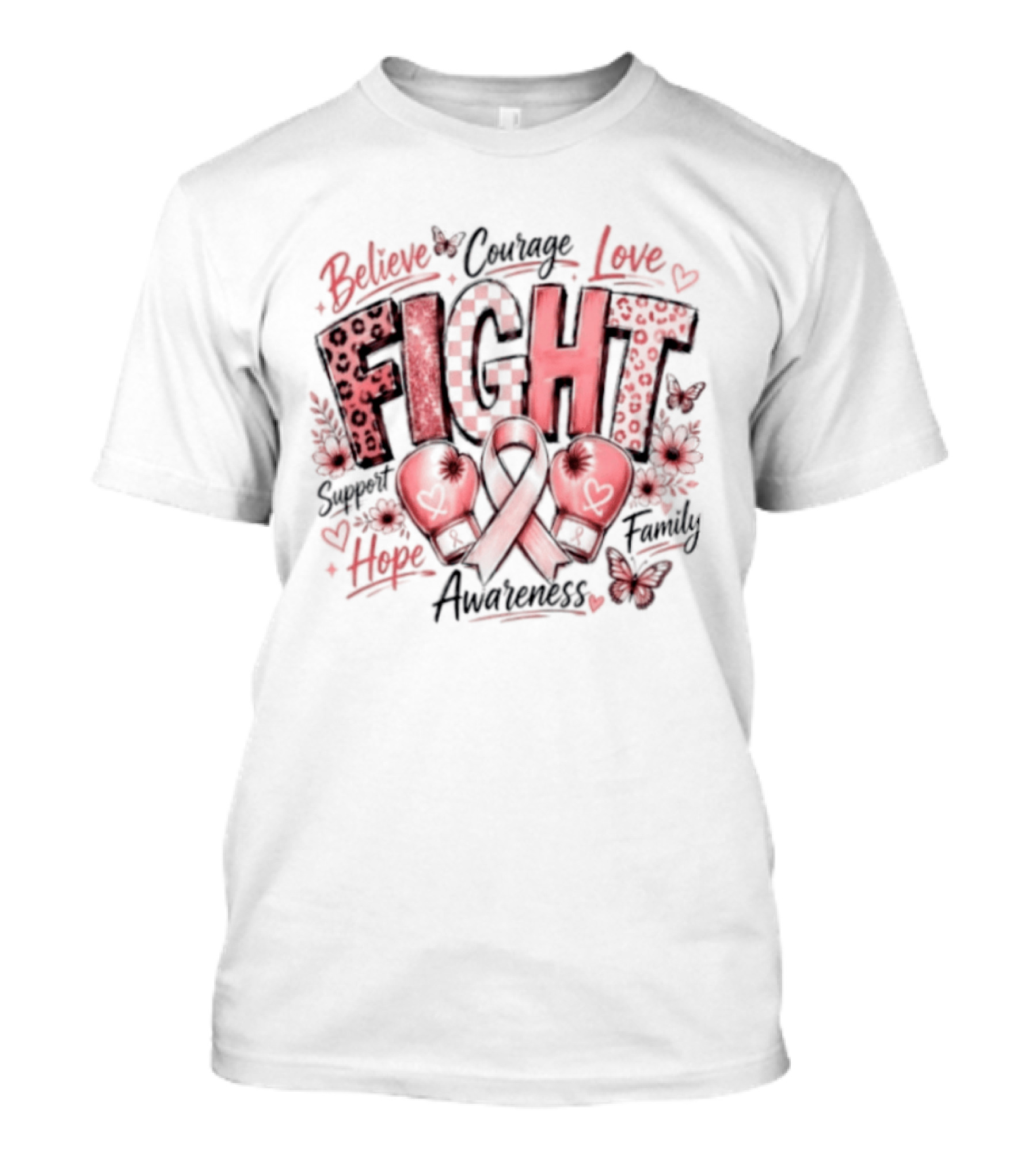 Believe Courage Love Fight Support Hope Family Breast Cancer Awareness Ribbon T-Shirt