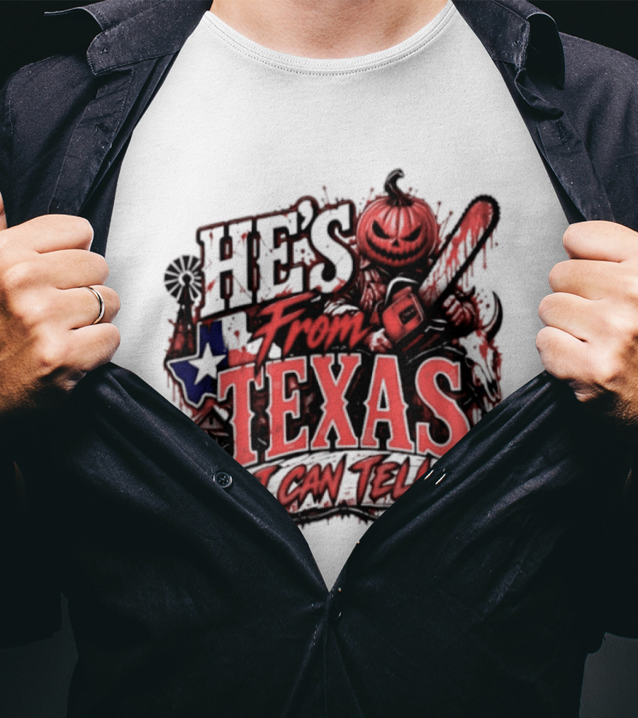 He's From Texas I Can Tell Pumpkin Chainsaw Horror Outlaw T-Shirt