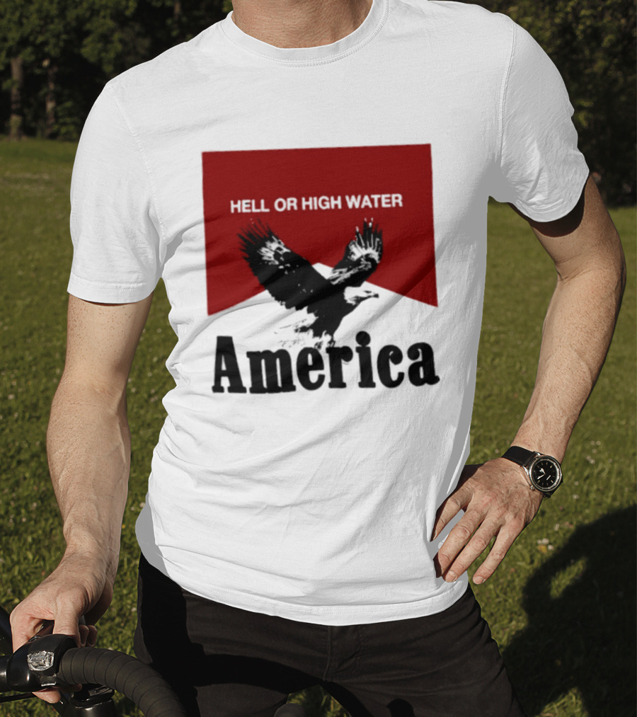 Hell Or High Water America Eagle T-Shirt