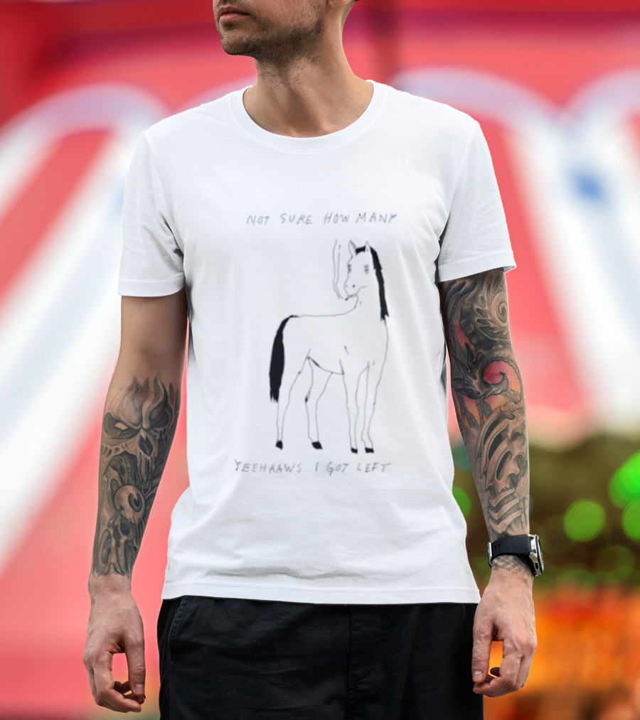 Horse Not Sure How Many Yeehaaws I Got Left Sketch With Smoking T-Shirt