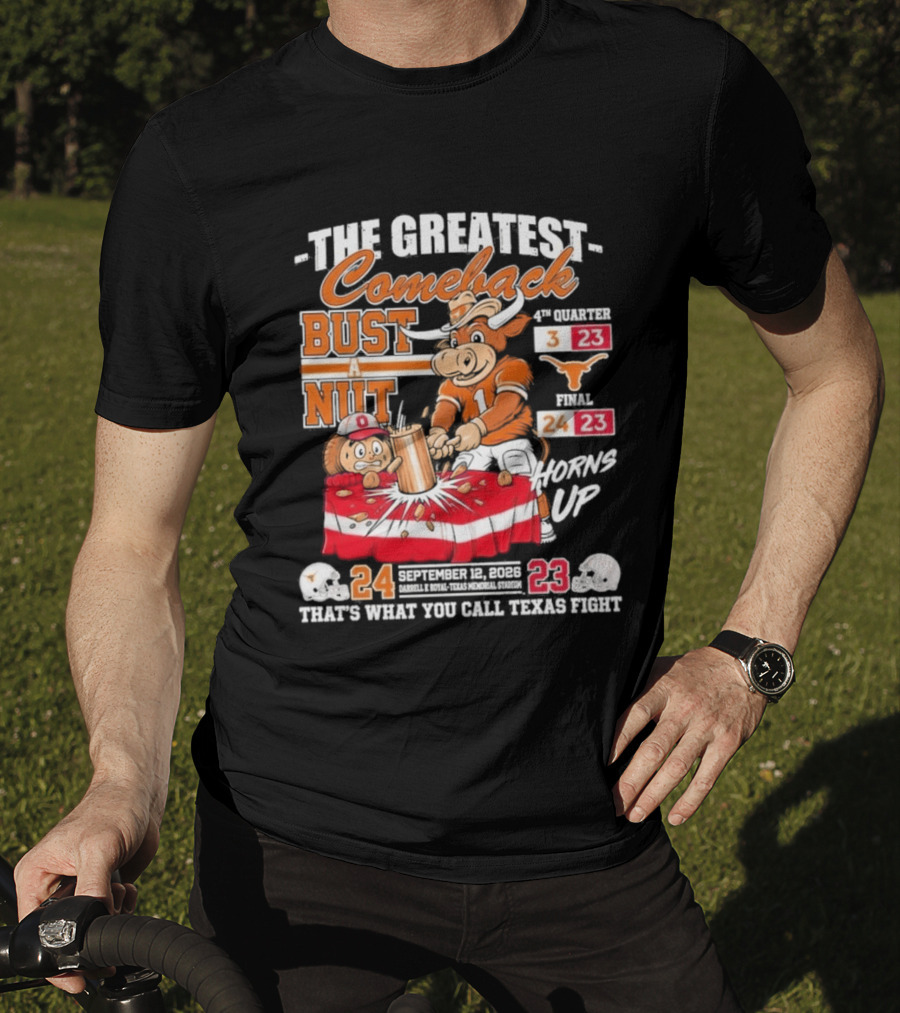 The Greatest Comeback Bust A Nut Horns Up September 3 2022 Texas Fight T-Shirt
