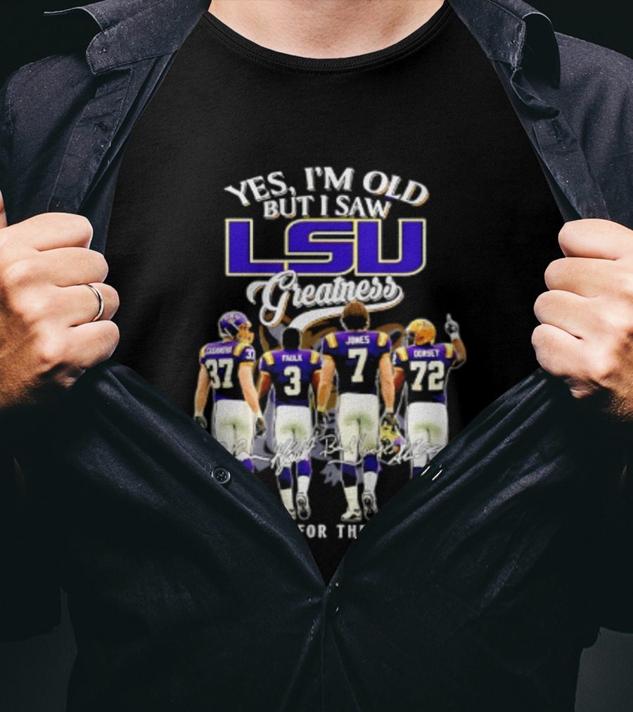 Yes I'm Old But I Saw LSU Greatness Dorsey Jones Faulk Thank You For The Memories T-Shirt