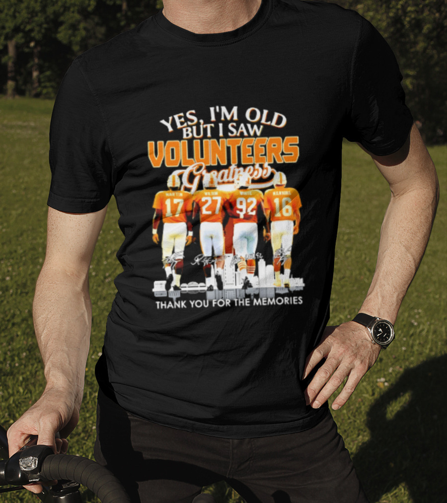 Yes I'm Old But I Saw Volunteers Greatness Thank You For The Memories T-Shirt