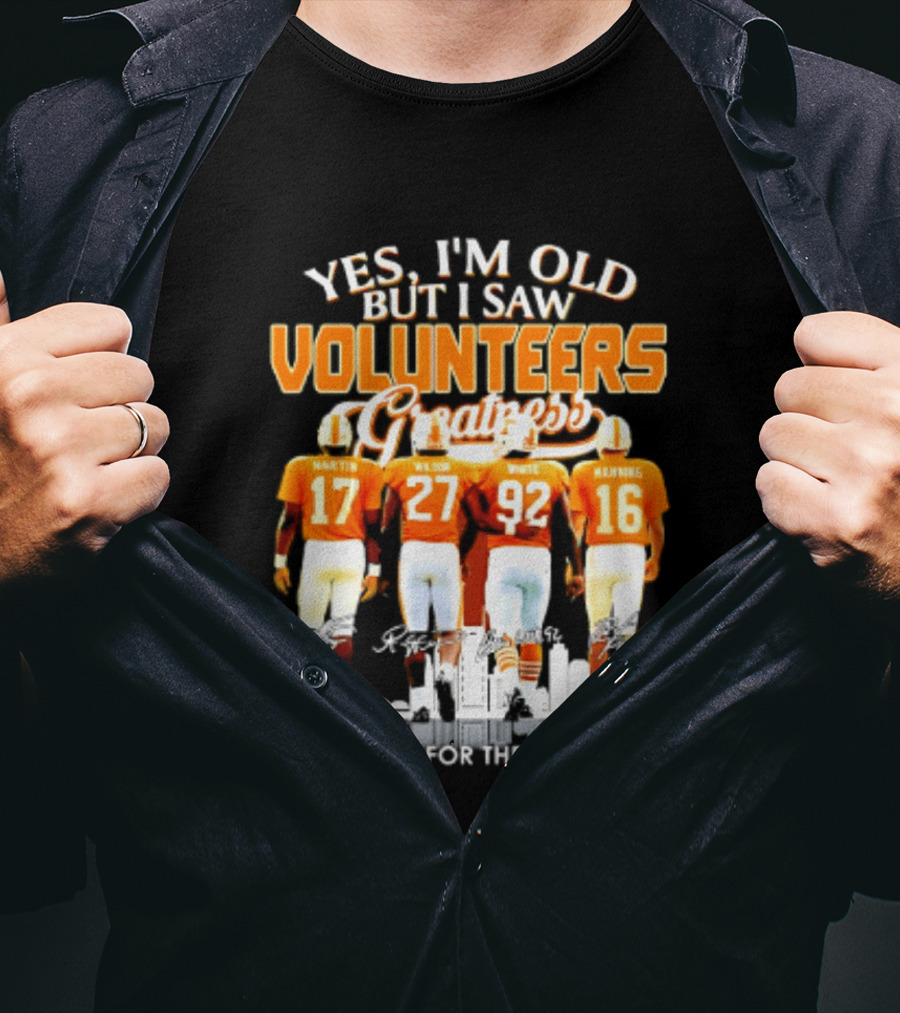 Yes I'm Old But I Saw Volunteers Greatness Thank You For The Memories T-Shirt