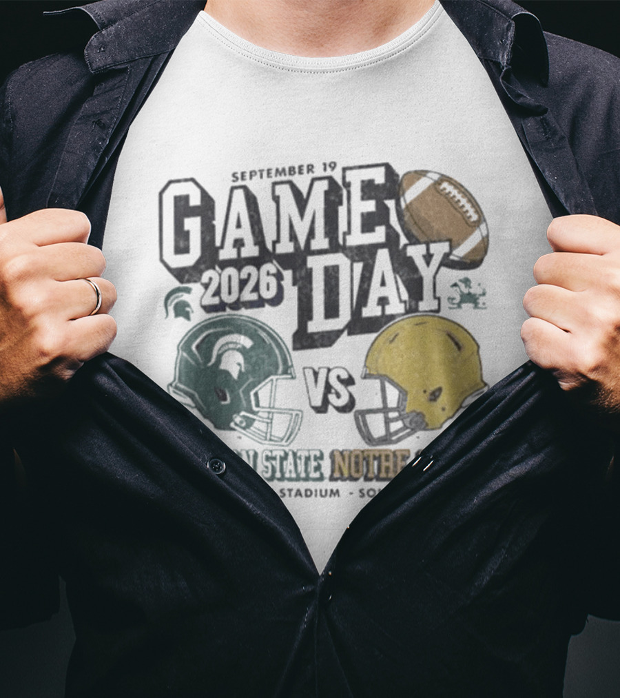 September 19 2026 Gameday Michigan State Vs Notre Dame Football South Bend T-Shirt