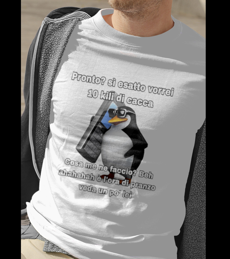 Pronto Si Esatto Vorrei 10 Kili Di Cacca Penguin Meme Cosa Me Ne Faccio Beh Ahahahah È Ora Di Pranzo Veda Un Po' Lei T-Shirt