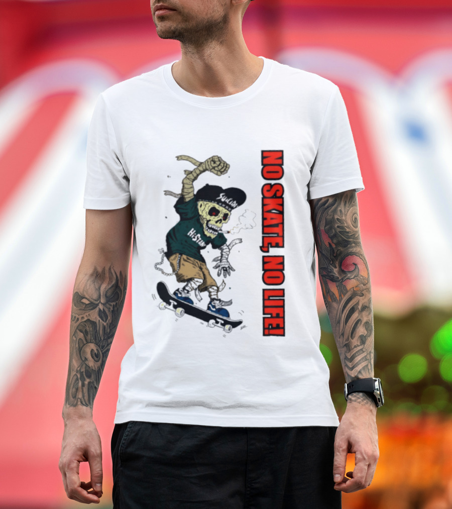 Skeleton Mummy Hi Stan No Skate No Life Skateboarding Skeleton T-Shirt