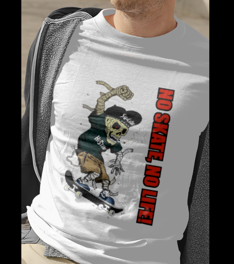 Skeleton Mummy Hi Stan No Skate No Life Skateboarding Skeleton T-Shirt