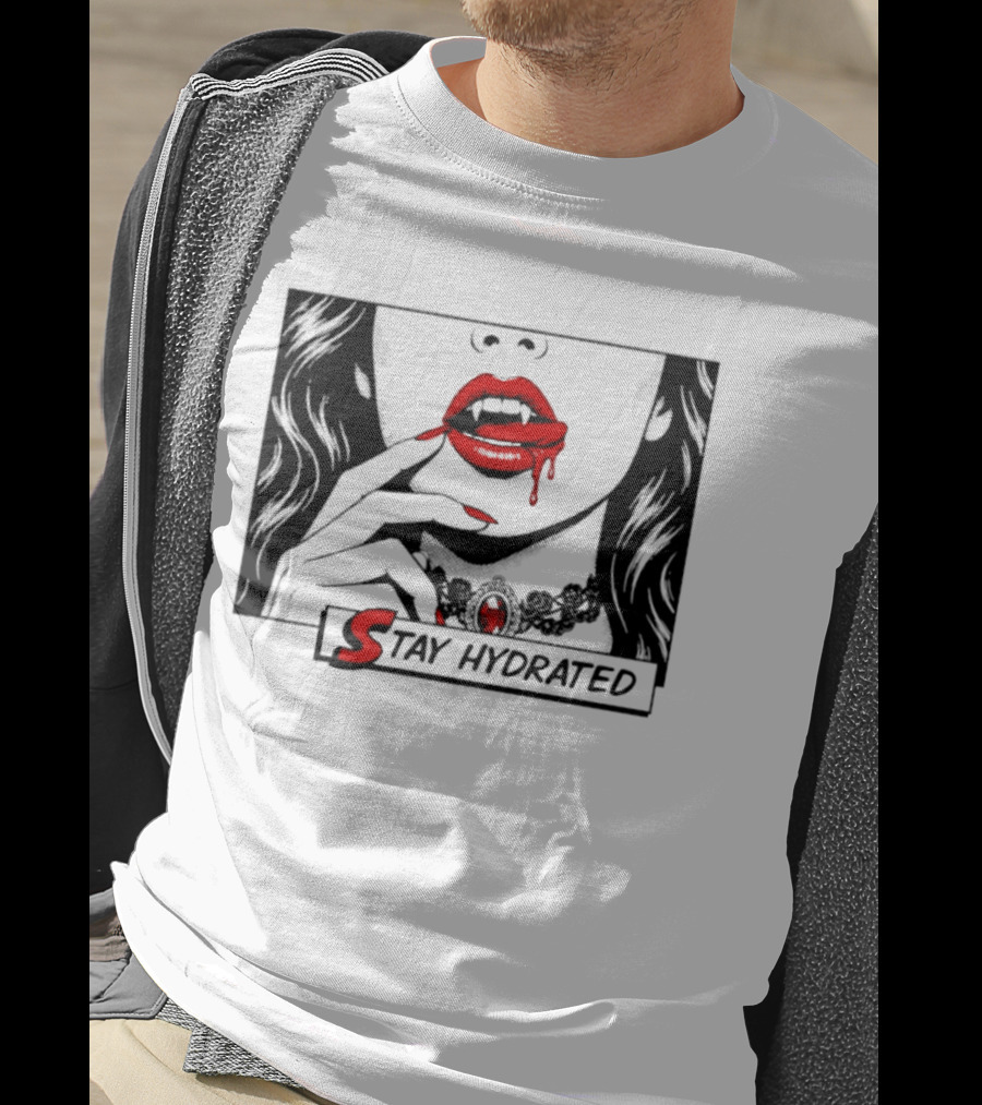 Stay Hydrated Vampire Lips Gothic Horror Dripping Red Lipstick T-Shirt