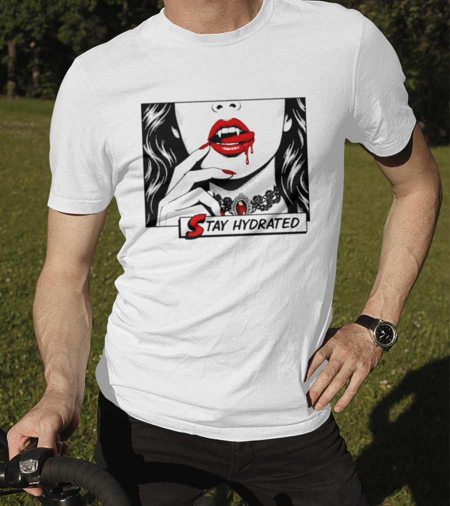 Stay Hydrated Vampire Lips Gothic Horror Dripping Red Lipstick T-Shirt
