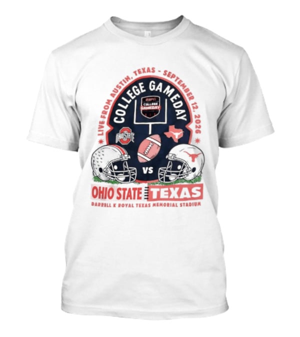 College Gameday Ohio State Vs Texas September 12 2026 Darrell K Royal Texas Memorial Stadium T-Shirt