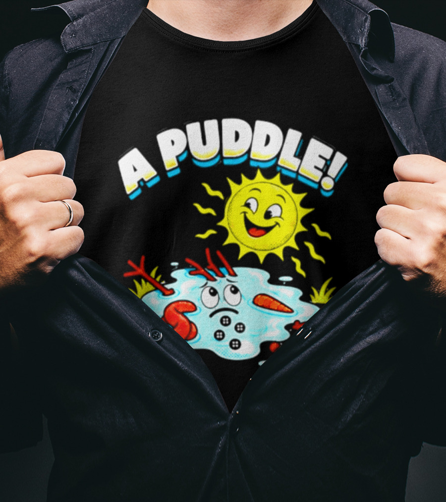 A Puddle Melting Snowman Winter Sun And Carrot Nose T-Shirt