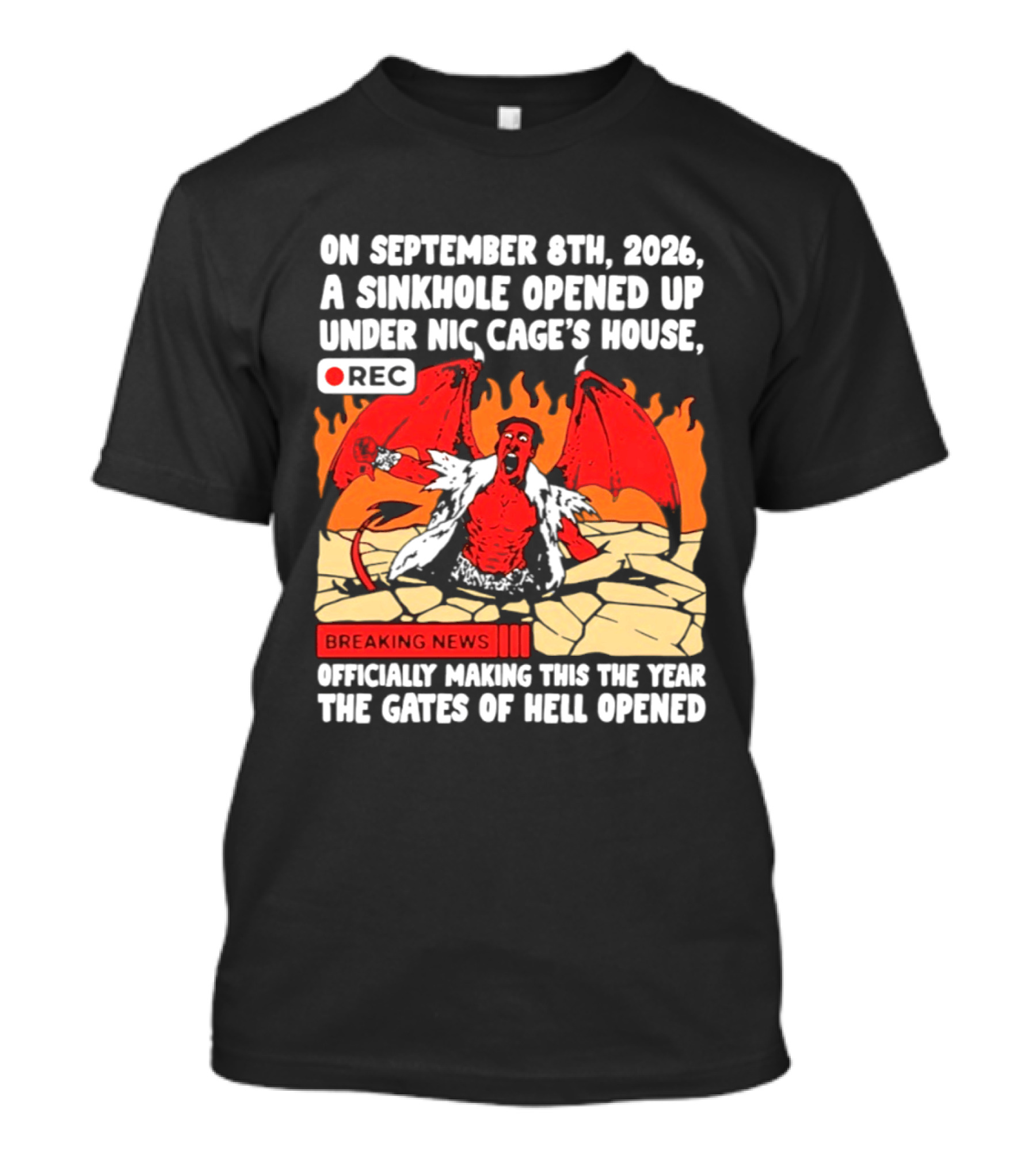 Nicolas Cage Sinkhole Opens Gates Of Hell September 6th 2026 Breaking News T-Shirt