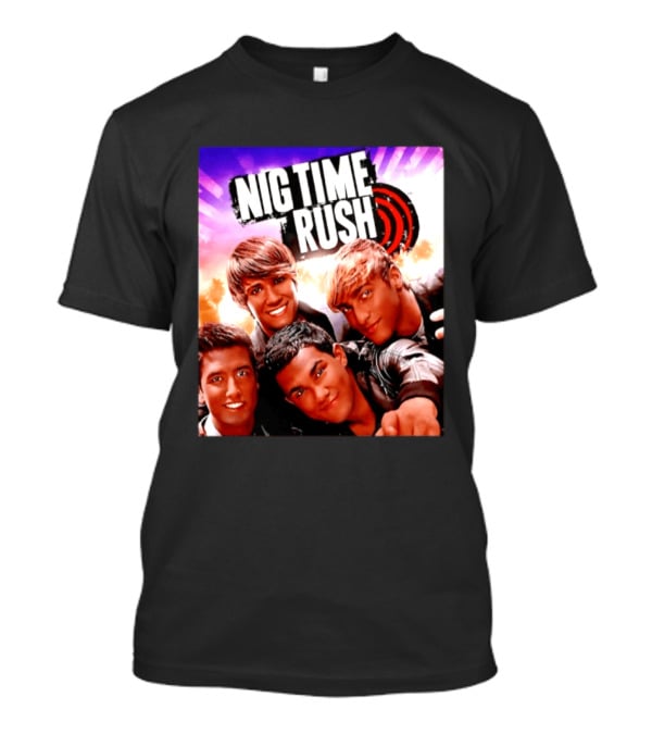 Nig Time Rush Nickelodeon Boy Band Meme Burst T-Shirt