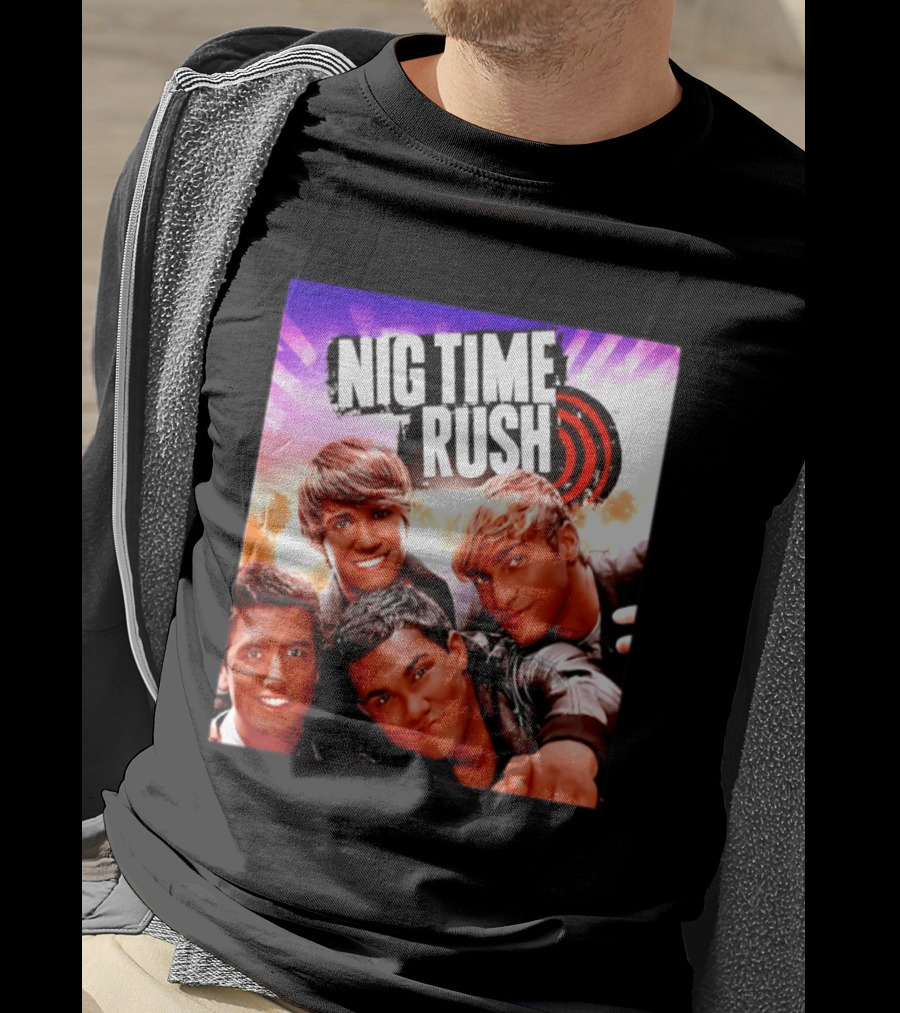 Nig Time Rush Nickelodeon Boy Band Meme Burst T-Shirt