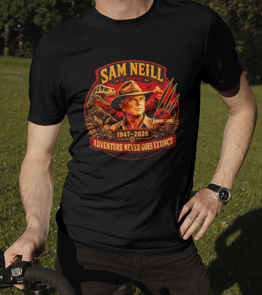 Sam Neill In Memory 1947 2026 Jurassic Park Adventure Never Goes Extinct T-Shirt