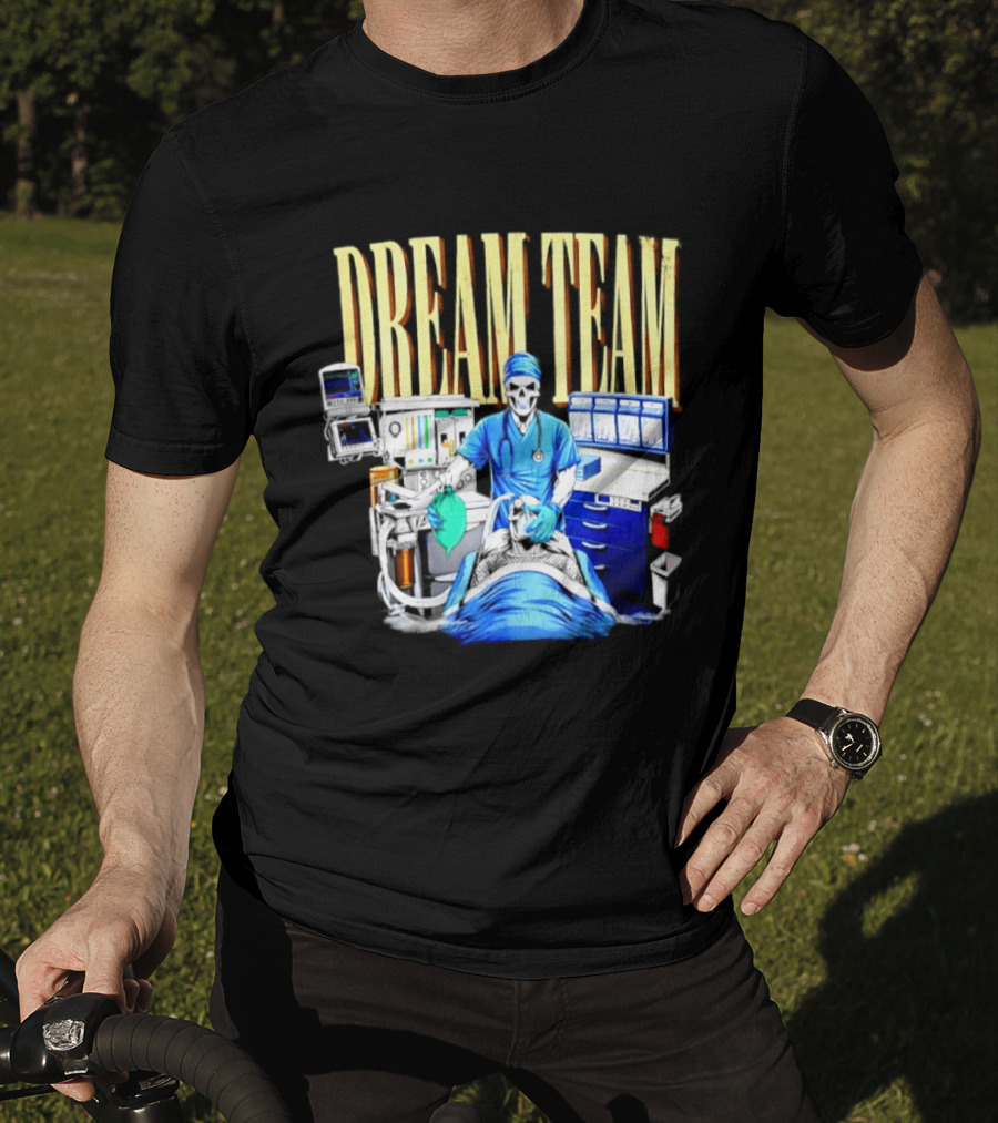 Dream Team Anesthesiologist Skeleton Anesthesia T-Shirt