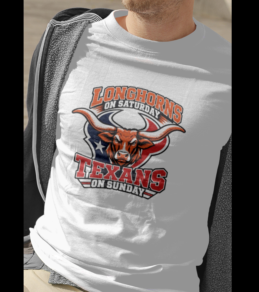 Longhorns On Saturday Texans On Sunday Football Fans T-Shirt