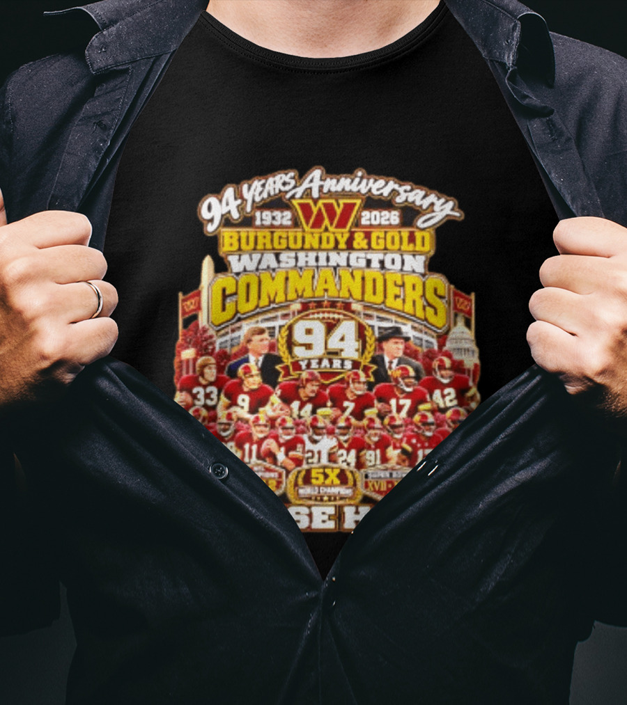 94 Years Anniversary 1932 2026 Washington Commanders Burgundy And Gold Raise Hail Champions 94 Years 5X Gold Champions T-Shirt