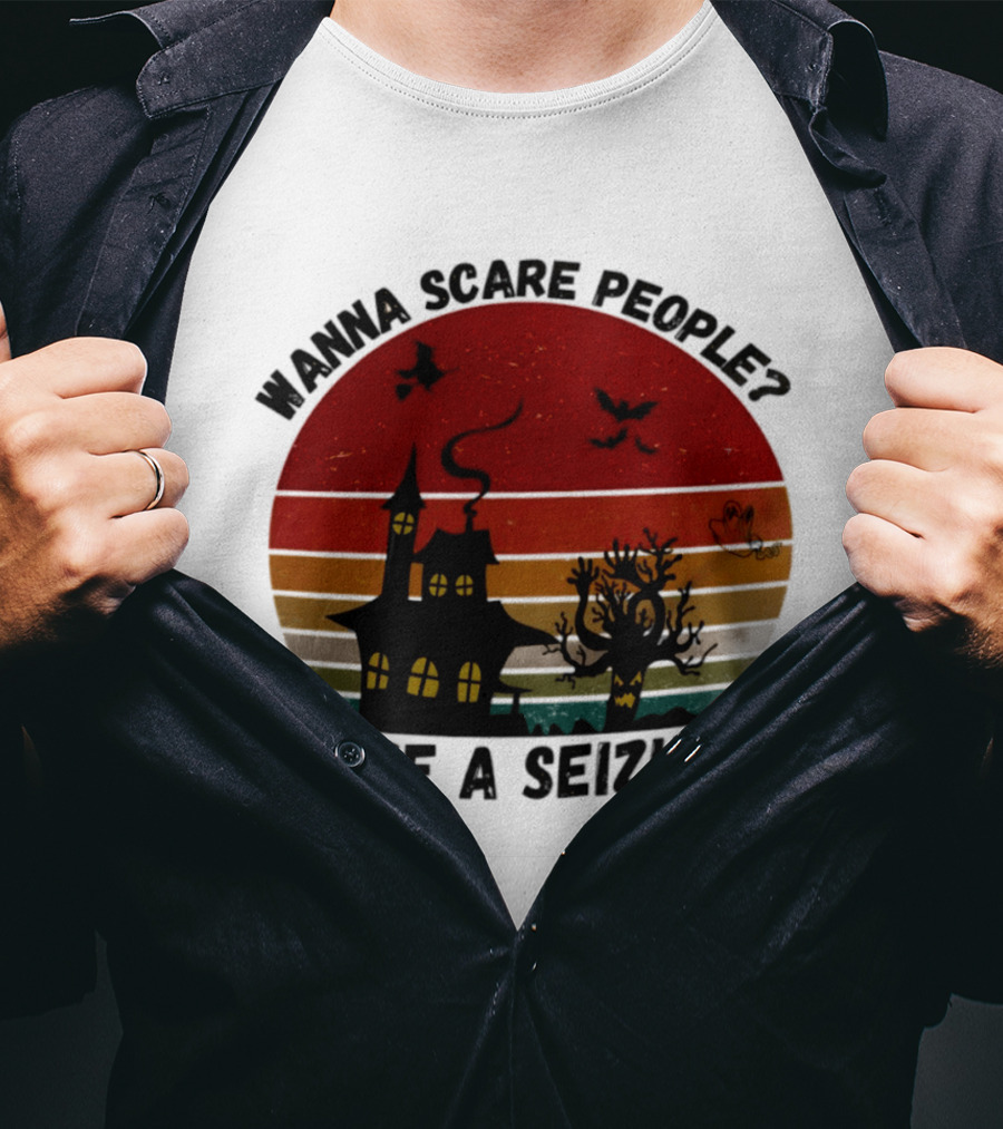 Wanna Scare People Have A Seizure Halloween Haunted House Bats Tree T-Shirt