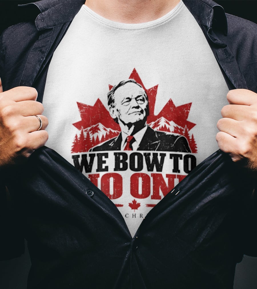 We Bow To No One Jean Chrétien Canada Maple Leaf Leadership T-Shirt