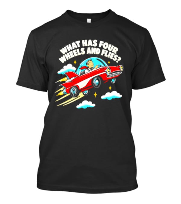 What Has Four Wheels And Flies Retro Flying Car With Clouds And Stars T-Shirt