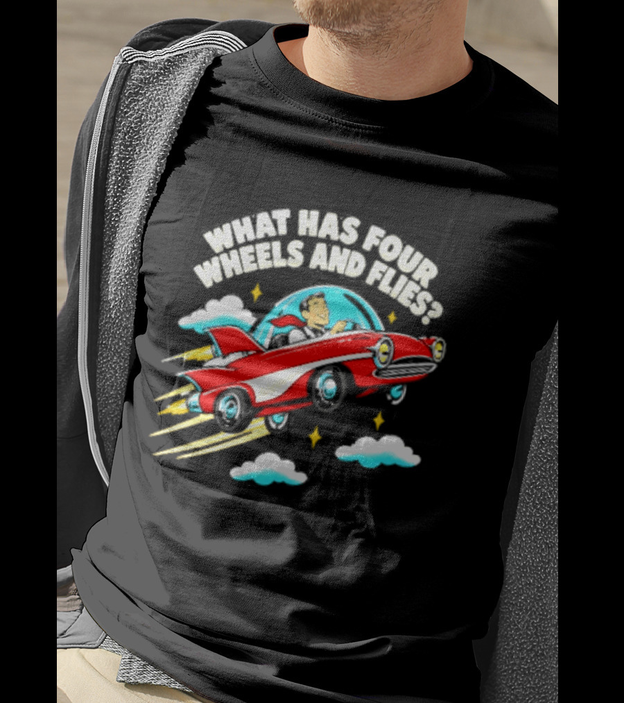 What Has Four Wheels And Flies Retro Flying Car With Clouds And Stars T-Shirt