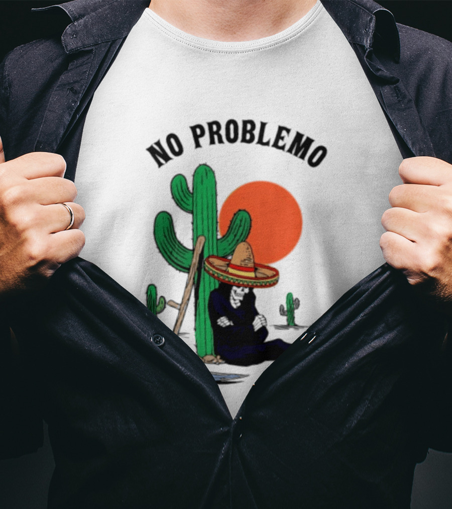 No Problemo Grim Reaper Sombrero Cactus Sunset Mexico T-Shirt