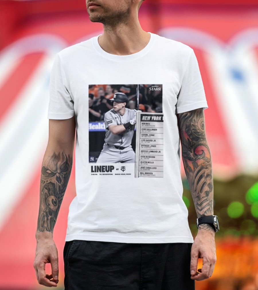 New York Yankees Starr Lineup At Minnesota Twins Aaron Judge Ben Rice Cody Bellinger Spencer Jones T-Shirt