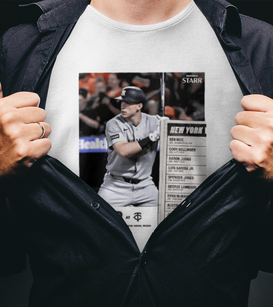 New York Yankees Starr Lineup At Minnesota Twins Aaron Judge Ben Rice Cody Bellinger Spencer Jones T-Shirt