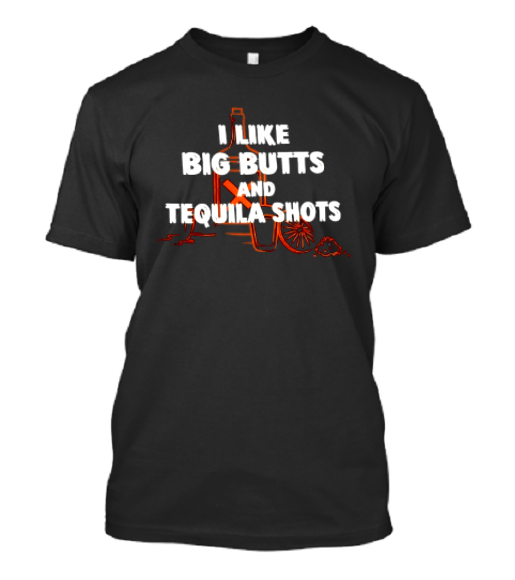 I Like Big Butts And Tequila Shots Badass Mexicans Bottle And Sombrero T-Shirt