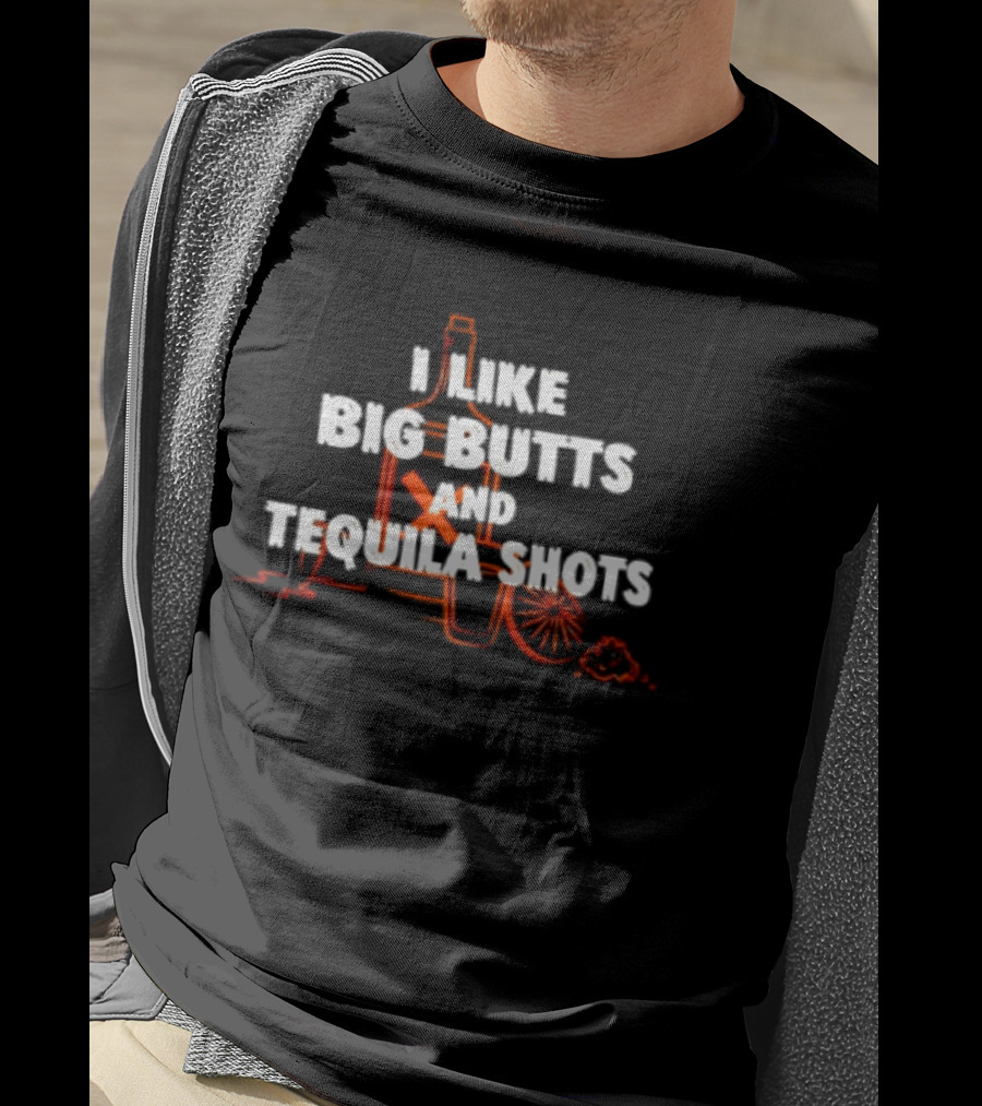 I Like Big Butts And Tequila Shots Badass Mexicans Bottle And Sombrero T-Shirt