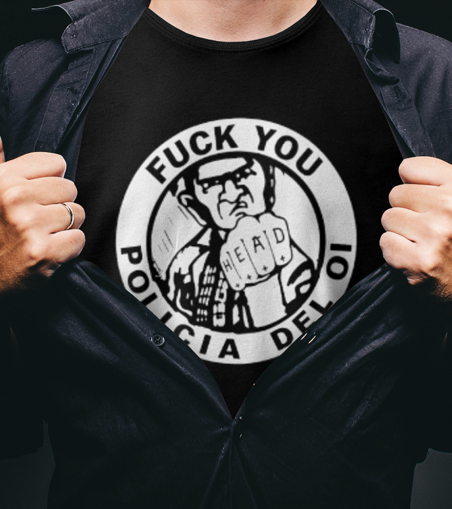 Fuck You Policia Del Oi Head Punk Skinhead T-Shirt