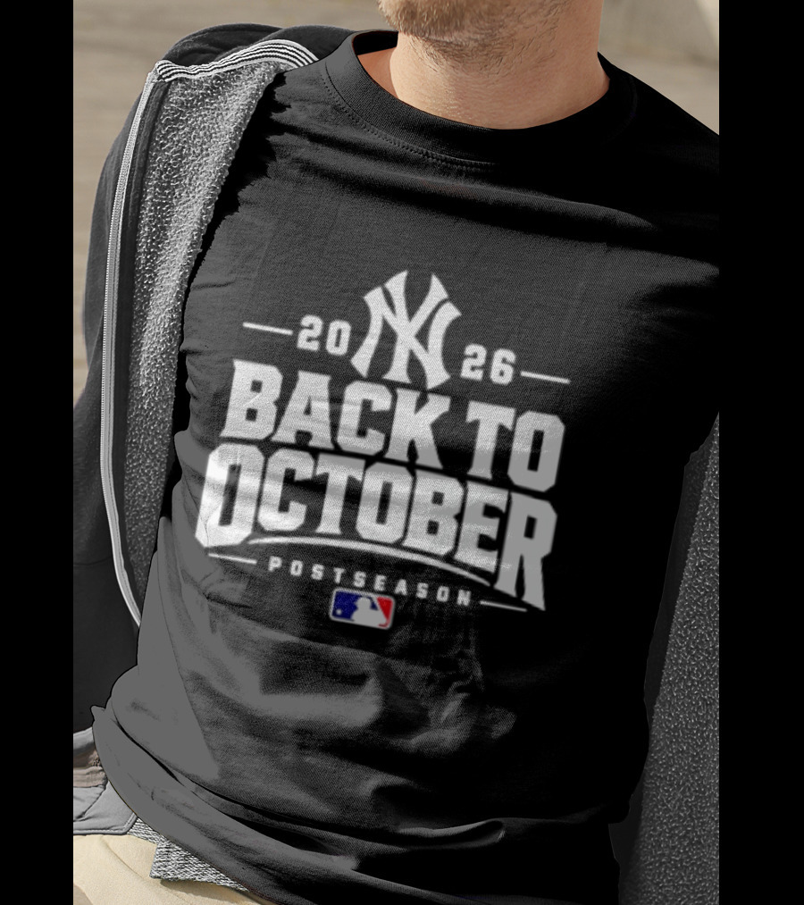 New York Yankees 2026 Back To October Postseason MLB T-Shirt